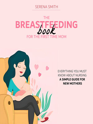 cover image of The Breastfeeding Book For the First Time Mom